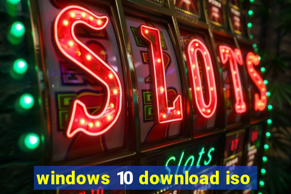 windows 10 download iso